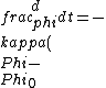 \\frac{d\\phi}{dt} = -\\kappa (\\Phi - \\Phi_{0})